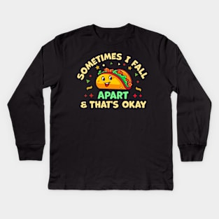 Sometimes I Fall Apart And That's Okay Kids Long Sleeve T-Shirt